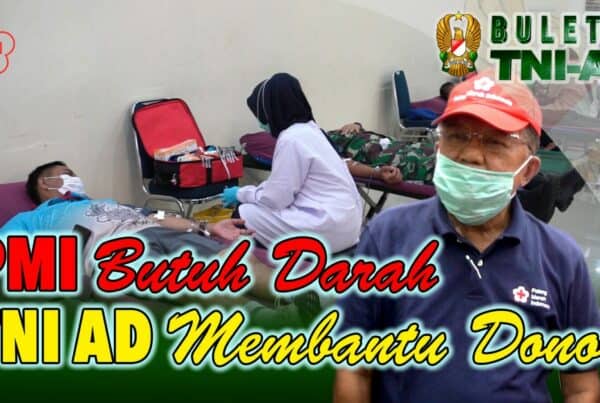 Persediaan Darah Menipis Ini Respon TNI AD I BULETIN TNI AD