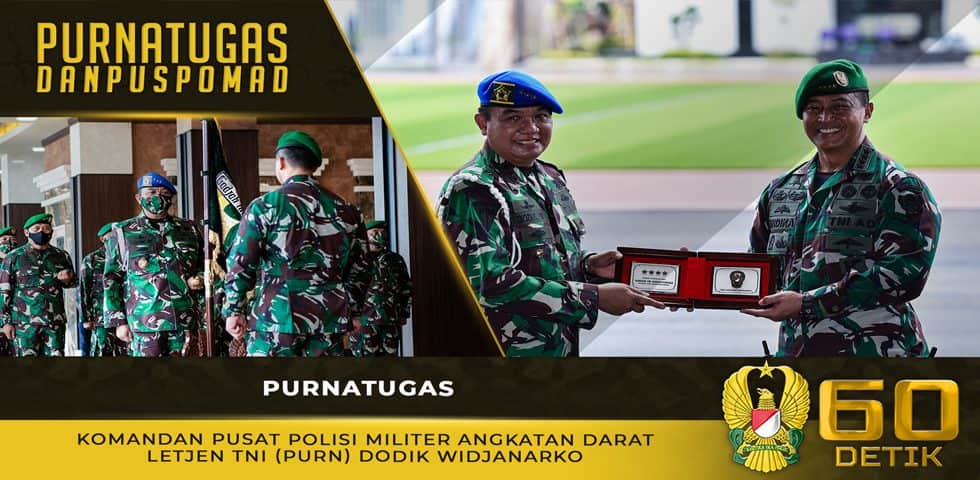 Purnatugas Komandan Pusat Polisi Militer Angkatan Darat Letjen TNI (Purn) Dodik Widjanarko