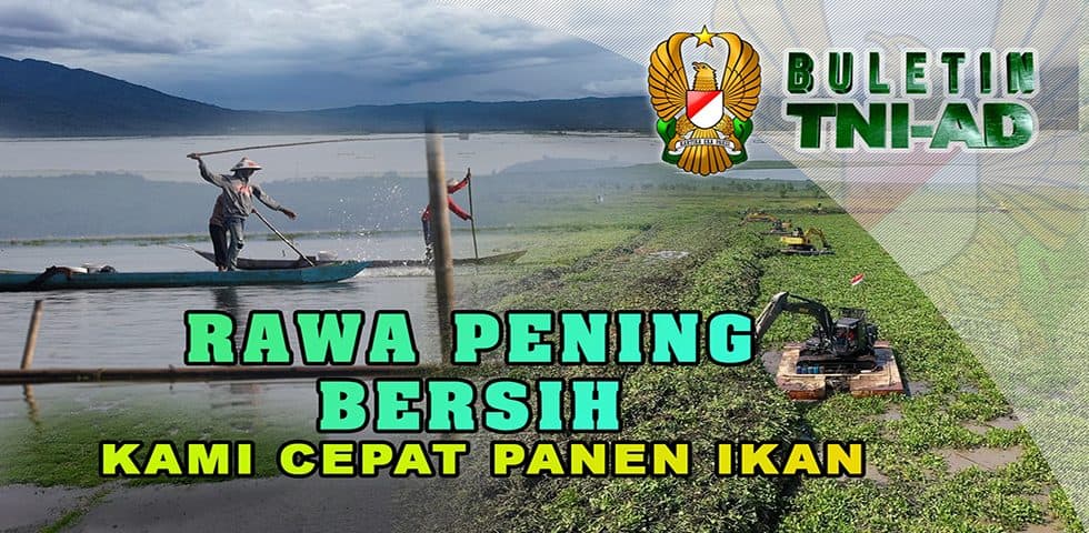 Rawa Pening Bersih, Kami Cepat Panen Ikan | BULETIN TNI AD