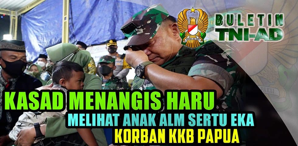 Kasad Menangis Haru Melihat Anak Alm. Sertu Eka, Korban KKB Papua | BULETIN TNI AD