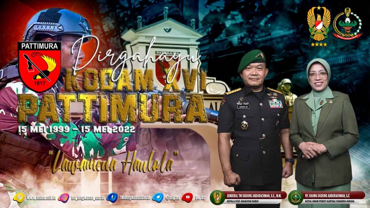 Dirgahayu Kodam XVI/Pattimura (15 Mei 1999 – 15 Mei 2022) “Lawamena Haulala”