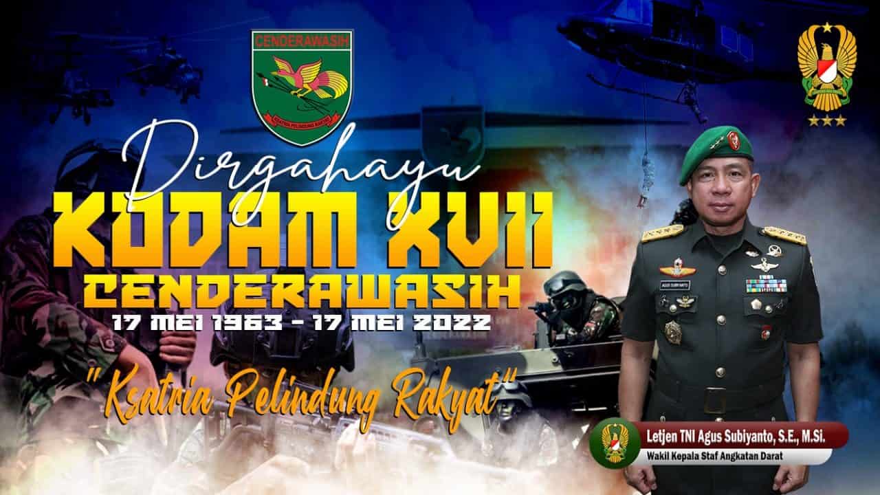 Dirgahayu Kodam XVII/Cenderawasih (17 Mei 1963 – 17 Mei 2022) “Ksatria Pelindung Rakyat”