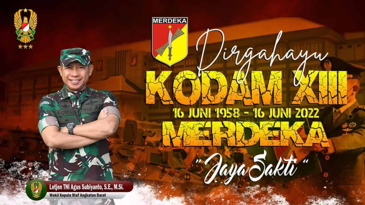 Dirgahayu Kodam XIII/Merdeka “Jaya Sakti” 16 Juni 1958 – 16 Juni 2022