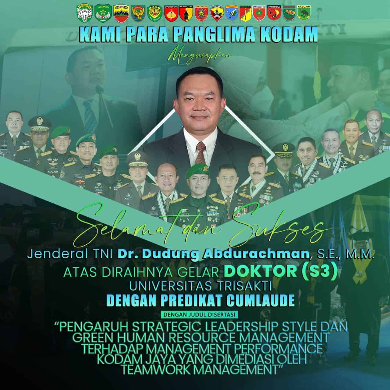 Selamat dan Sukses Jenderal TNI Dr. Dudung Abdurachman, S.E., M.M. Atas Diraihnya Gelar Doktor (S3) Universitas Trisakti Dengan Predikat Cumlaude