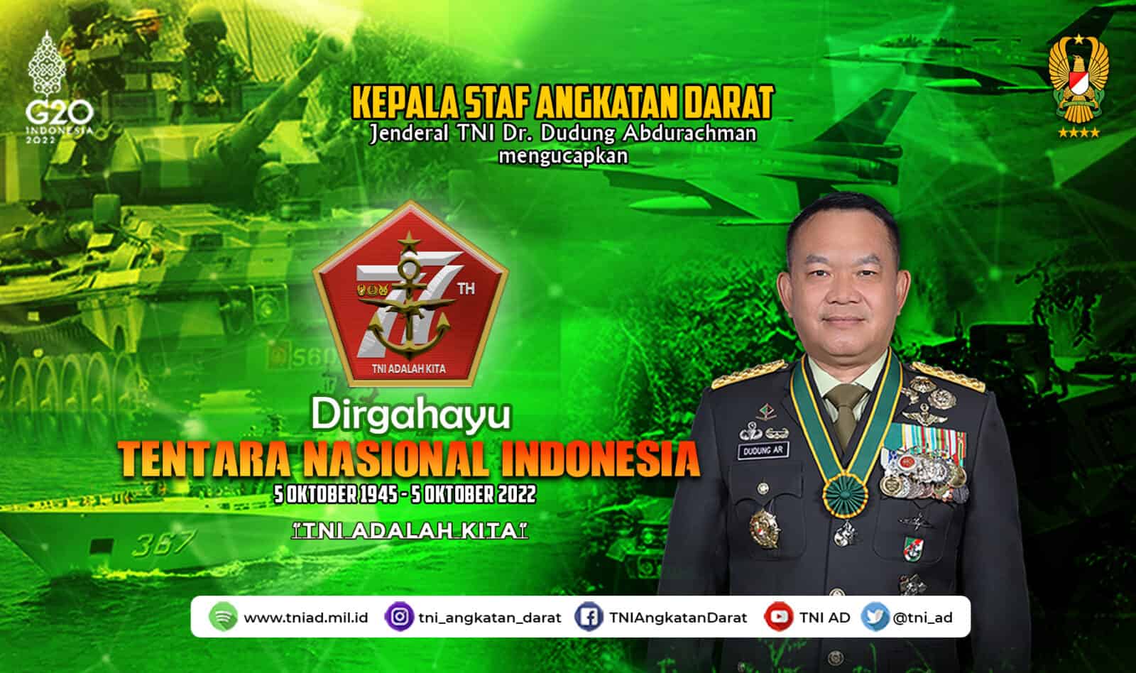 Dirgahayu Tentara Nasional Indonesia, 5 Oktober 1945 – 5 Oktober 2022 “TNI ADALAH KITA”