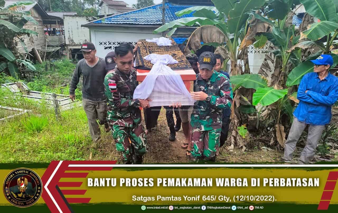 Satgas Pamtas Yonif 645/ Gty Bantu Proses Pemakaman Warga di Perbatasan