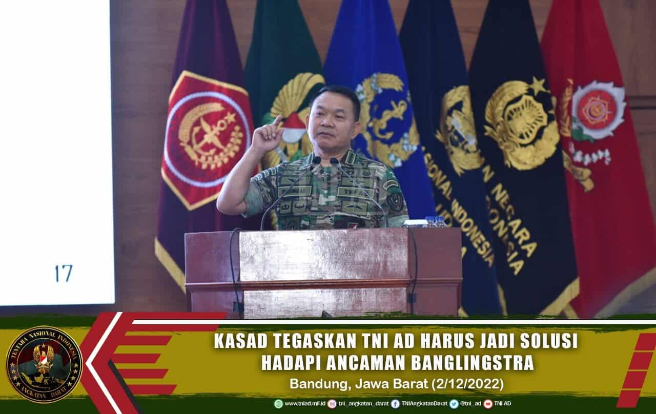 Kasad Tegaskan TNI AD Harus Jadi Solusi Hadapi Ancaman Banglingstra