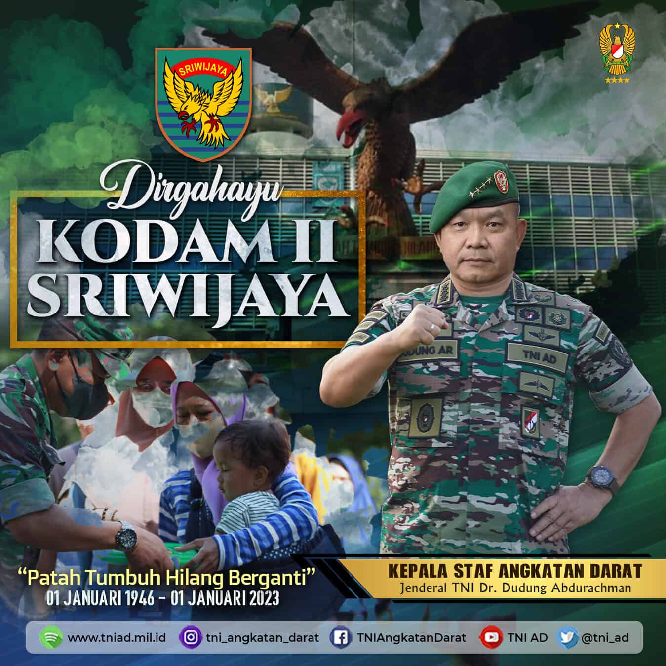 Dirgahayu Kodam II/Sriwijaya “Patah Tumbuh Hilang Berganti” 01 Januari 1946 – 01 Januari 2023