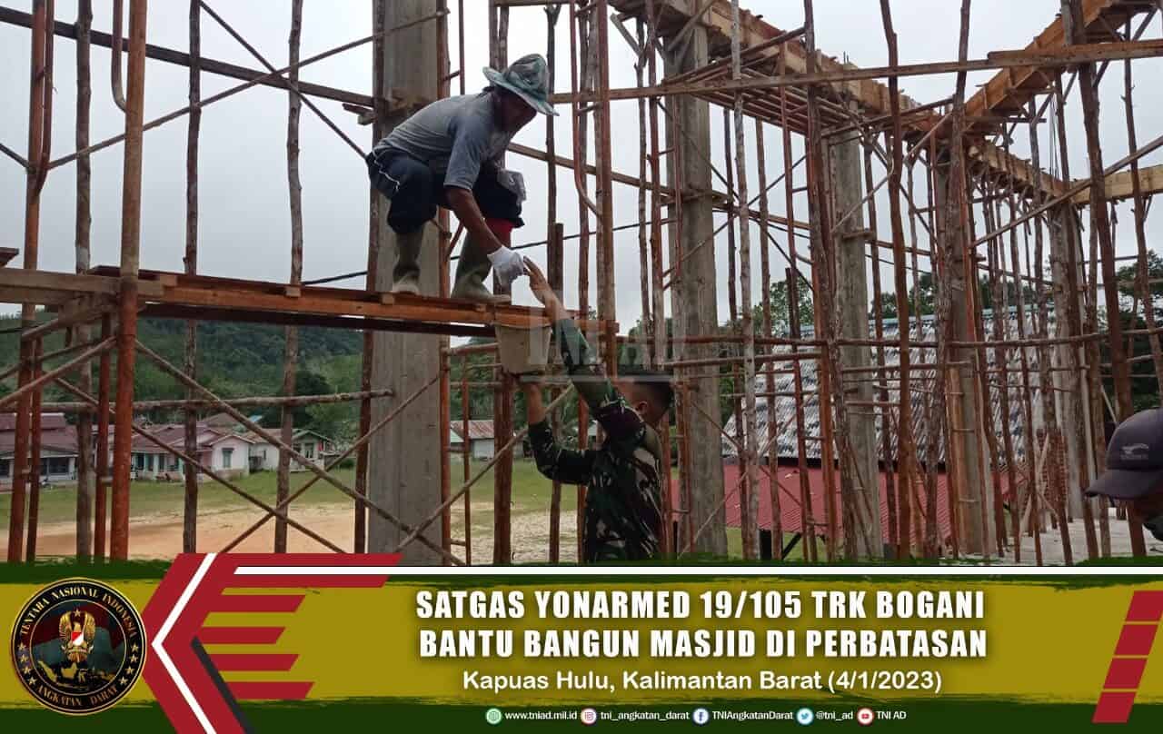 Satgas Yonarmed 19/105 Trk Bogani Bantu Bangun Masjid Bersama Masyarakat Perbatasan