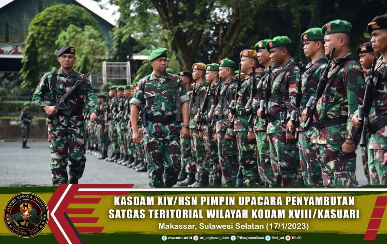 Kasdam XIV/Hsn Pimpin Upacara Penyambutan Satgas Teritorial Wilayah Kodam XVIII/Kasuari