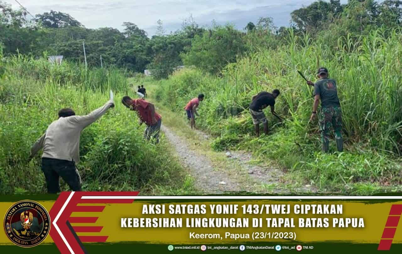 Aksi Satgas Yonif 143/TWEJ Ciptakan Kebersihan Lingkungan di Tapal Batas Papua