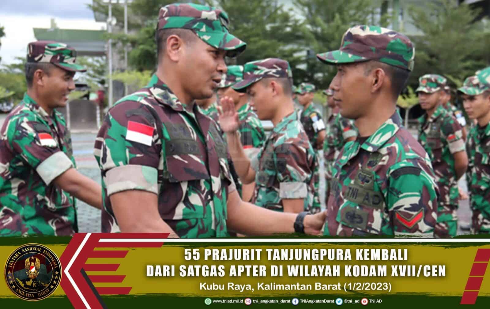 55 Prajurit Tanjungpura Kembali dari Satgas Apter di Wilayah Kodam XVII/Cen