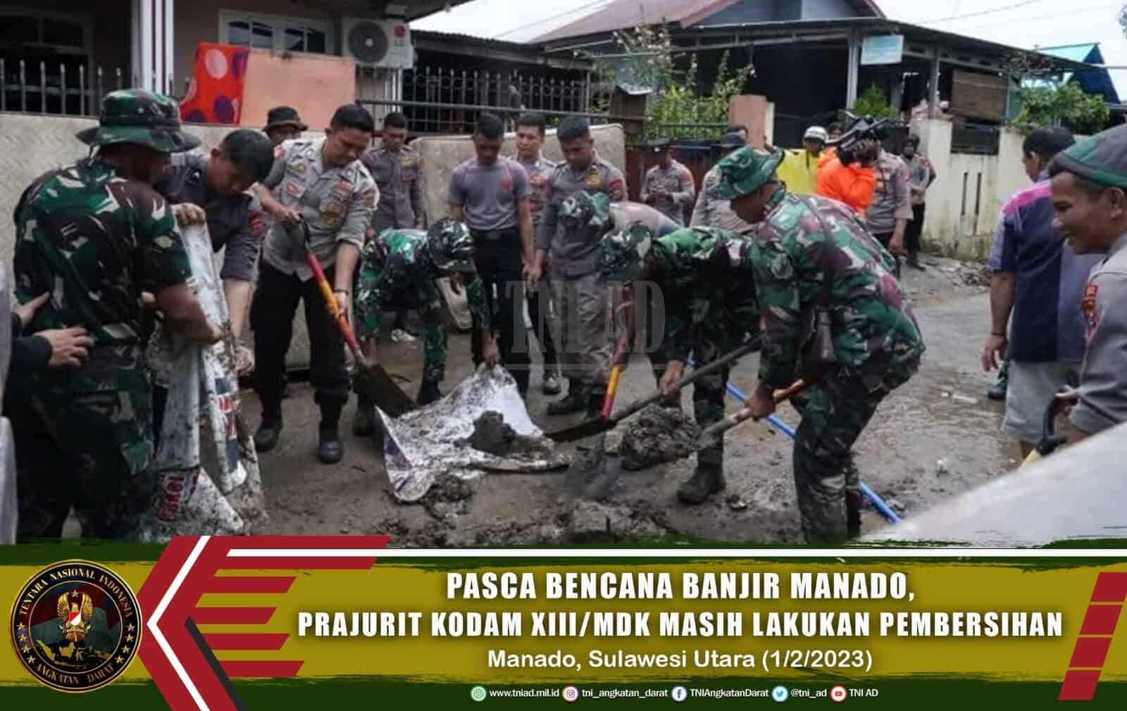 Pasca Bencana Banjir Manado, Prajurit Kodam XIII/Merdeka Masih Lakukan Pembersihan