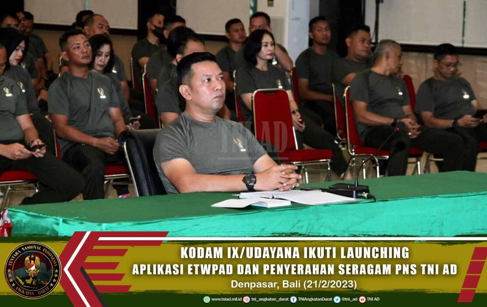 Kodam IX/Udayana Ikuti Launching Aplikasi ETWPAD dan Penyerahan Seragam PNS TNI AD