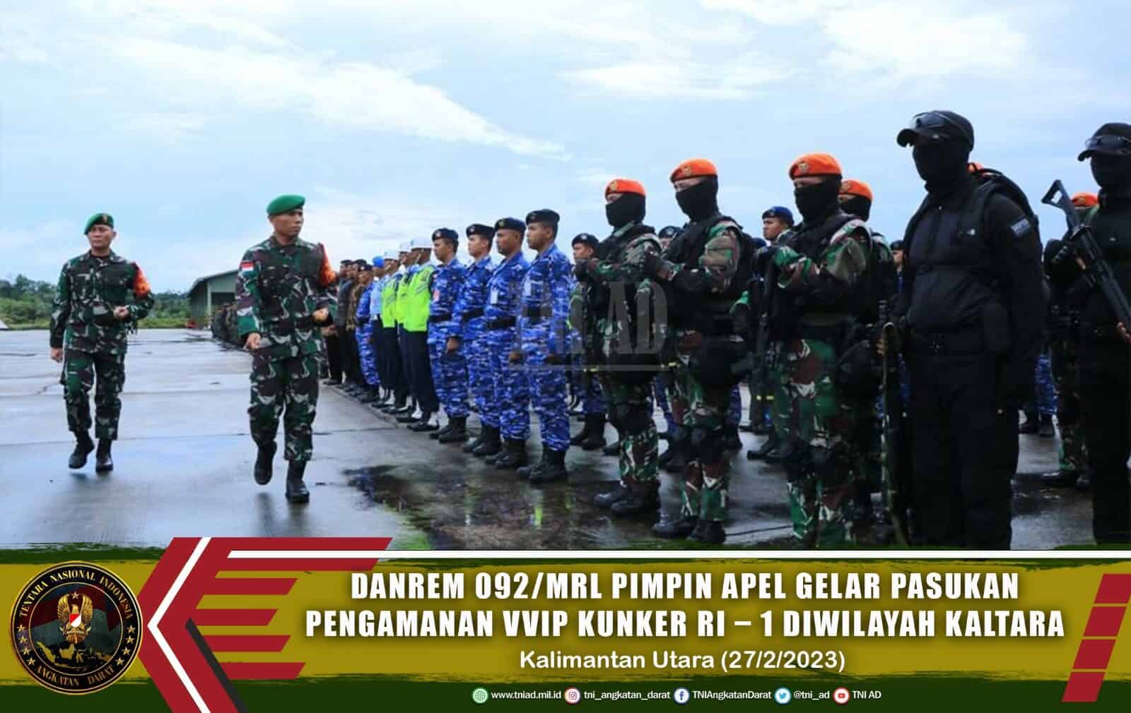 Danrem 092/Mrl Pimpin Apel Gelar Pasukan Pengamanan VVIP Kunker RI – 1 di Wilayah Kaltara