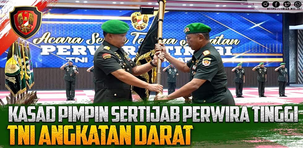 Kasad Pimpin Sertijab Perwira Tinggi TNI Angkatan Darat