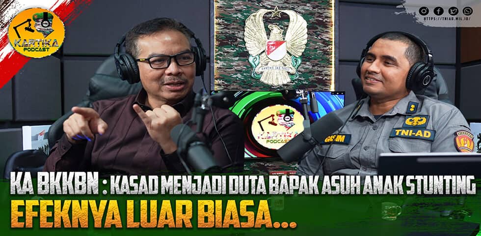 Ka BKKBN : Kasad Menjadi Duta Bapak Asuh Anak Stunting, Efeknya Luar Biasa