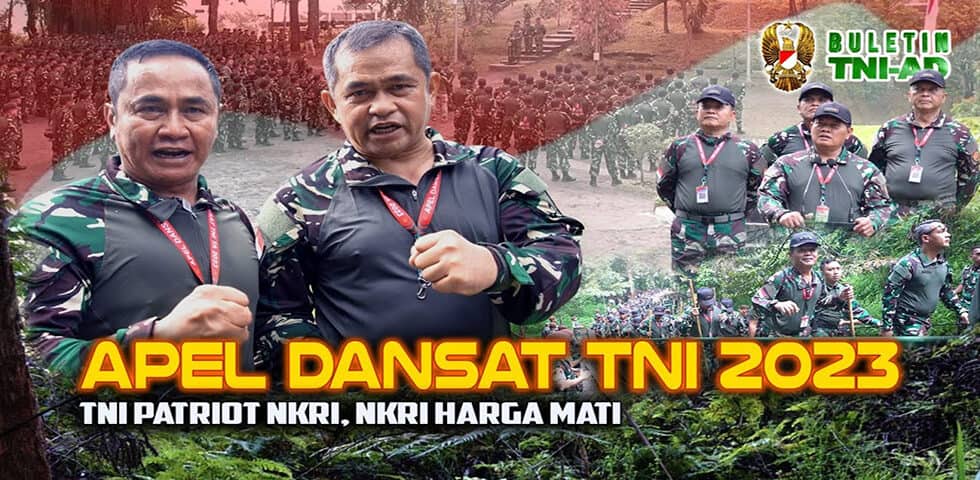 Apel Dansat TNI 2023 “TNI Patriot NKRI, NKRI Harga Mati”