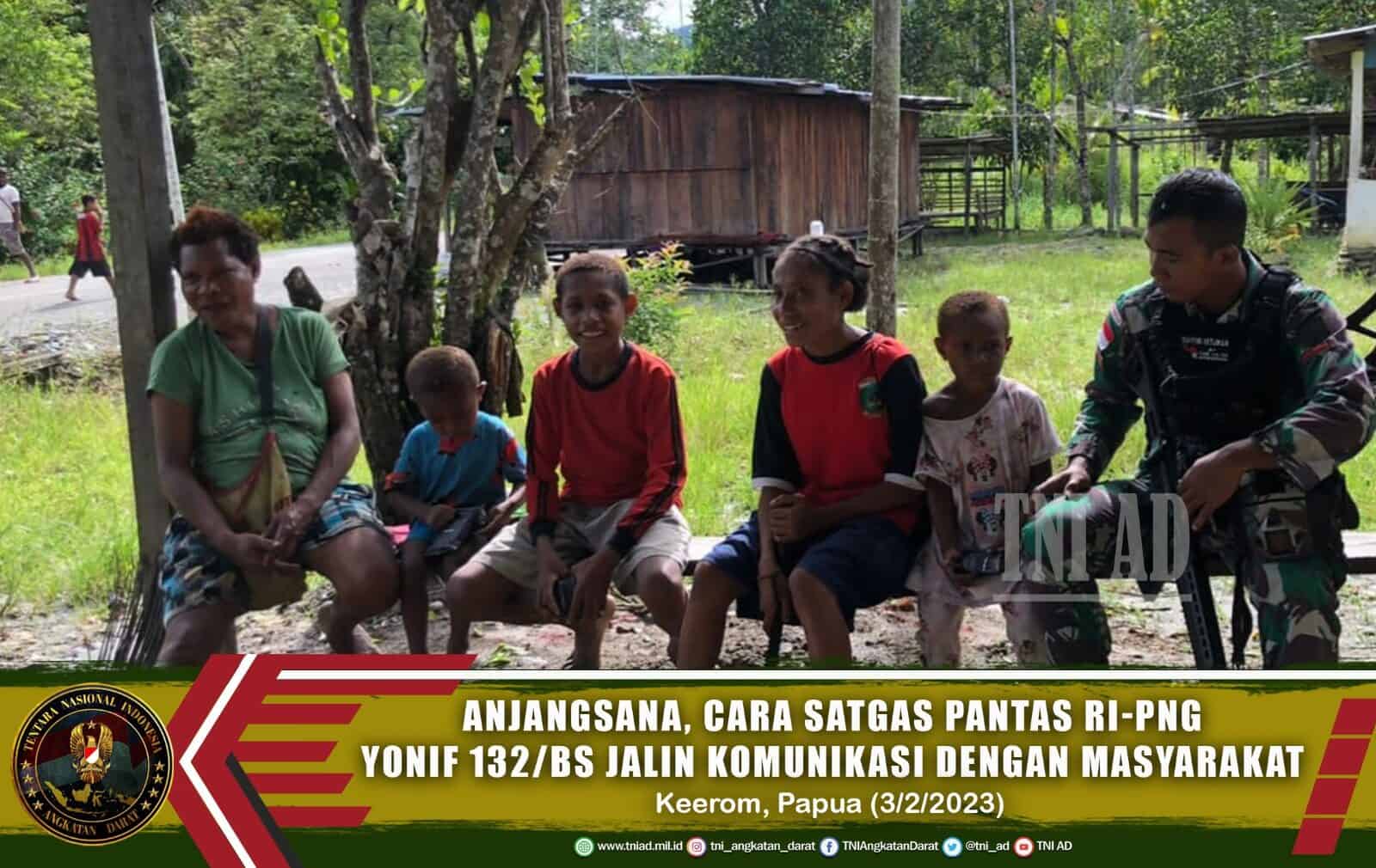 Anjangsana, Cara Satgas Pamtas RI-PNG Yonif 132/BS Menjalin Komunikasi Dengan Masyarakat