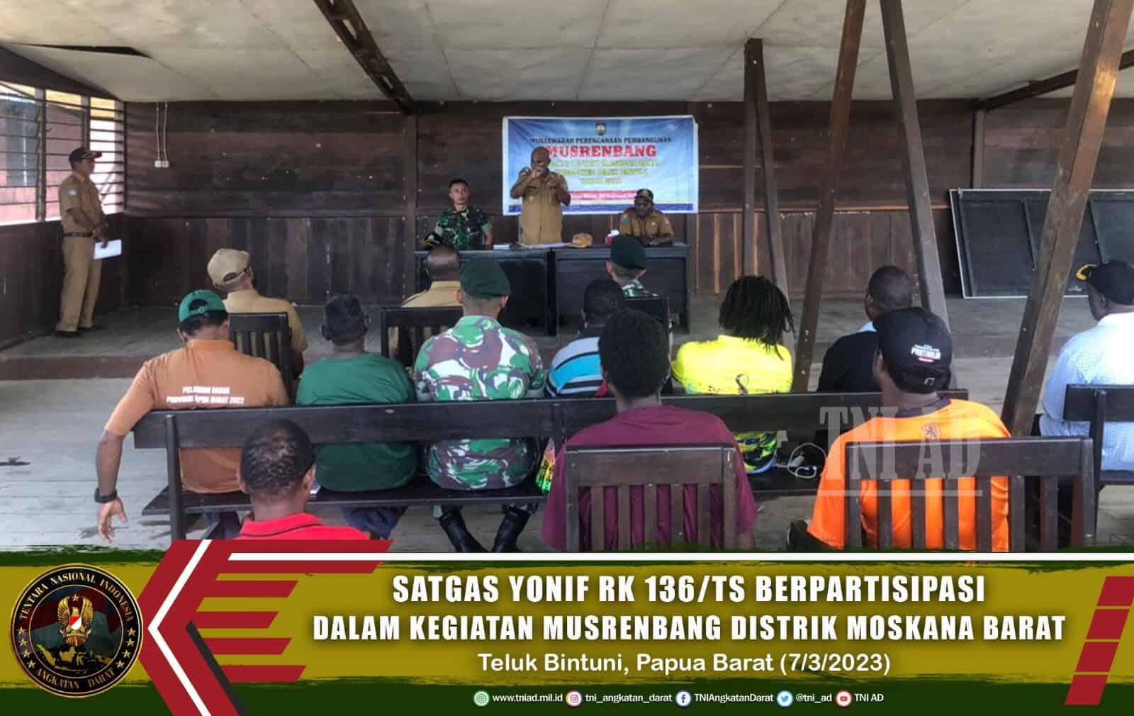 Satgas Yonif RK 136/TS Berpartisipasi Dalam Kegiatan Musrenbang Distrik Moskana Barat