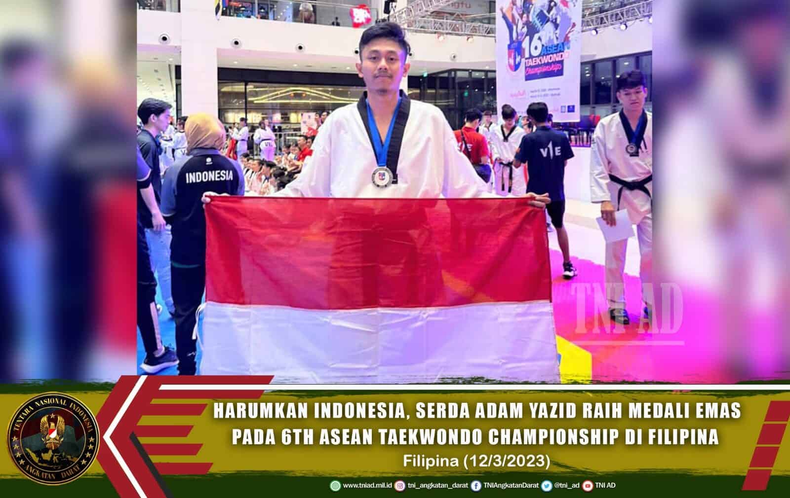 Harumkan Indonesia, Serda Adam Yazid Raih Medali Emas pada 6TH Asean Taekwondo Championship di Filipina