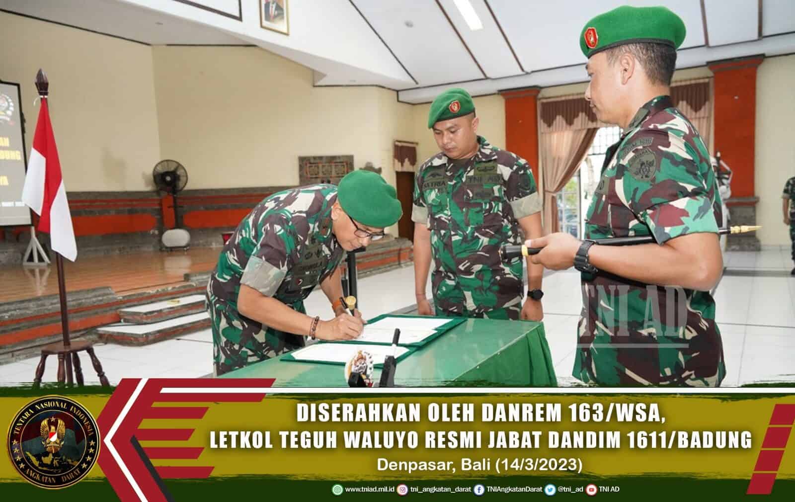 Diserahkan oleh Danrem 163/WSA, Letkol Teguh Waluyo Resmi Jabat Dandim 1611/Badung