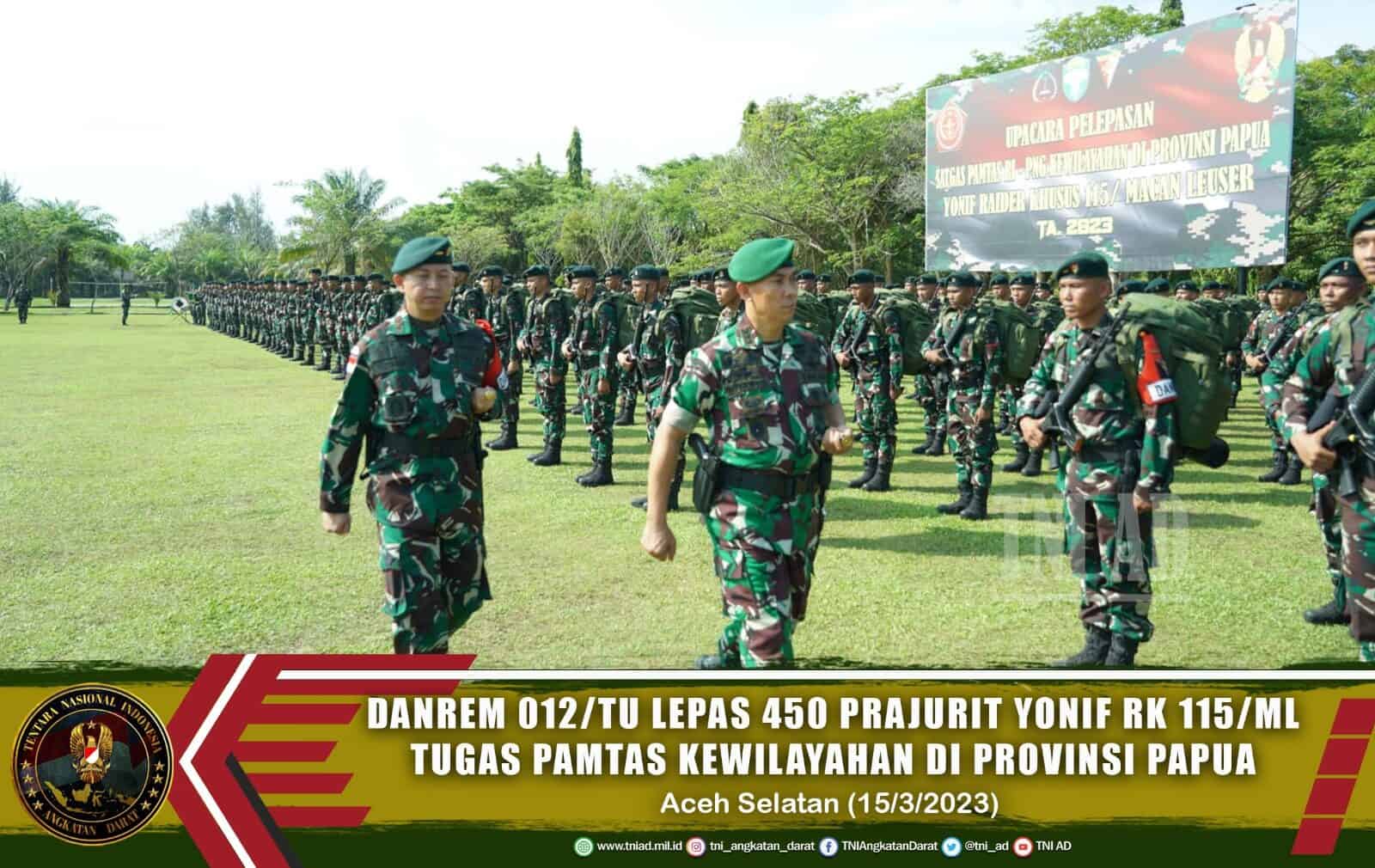 Danrem 012/TU Lepas 450 Prajurit Yonif RK 115/ML Tugas Pamtas Kewilayahan Di Propinsi Papua