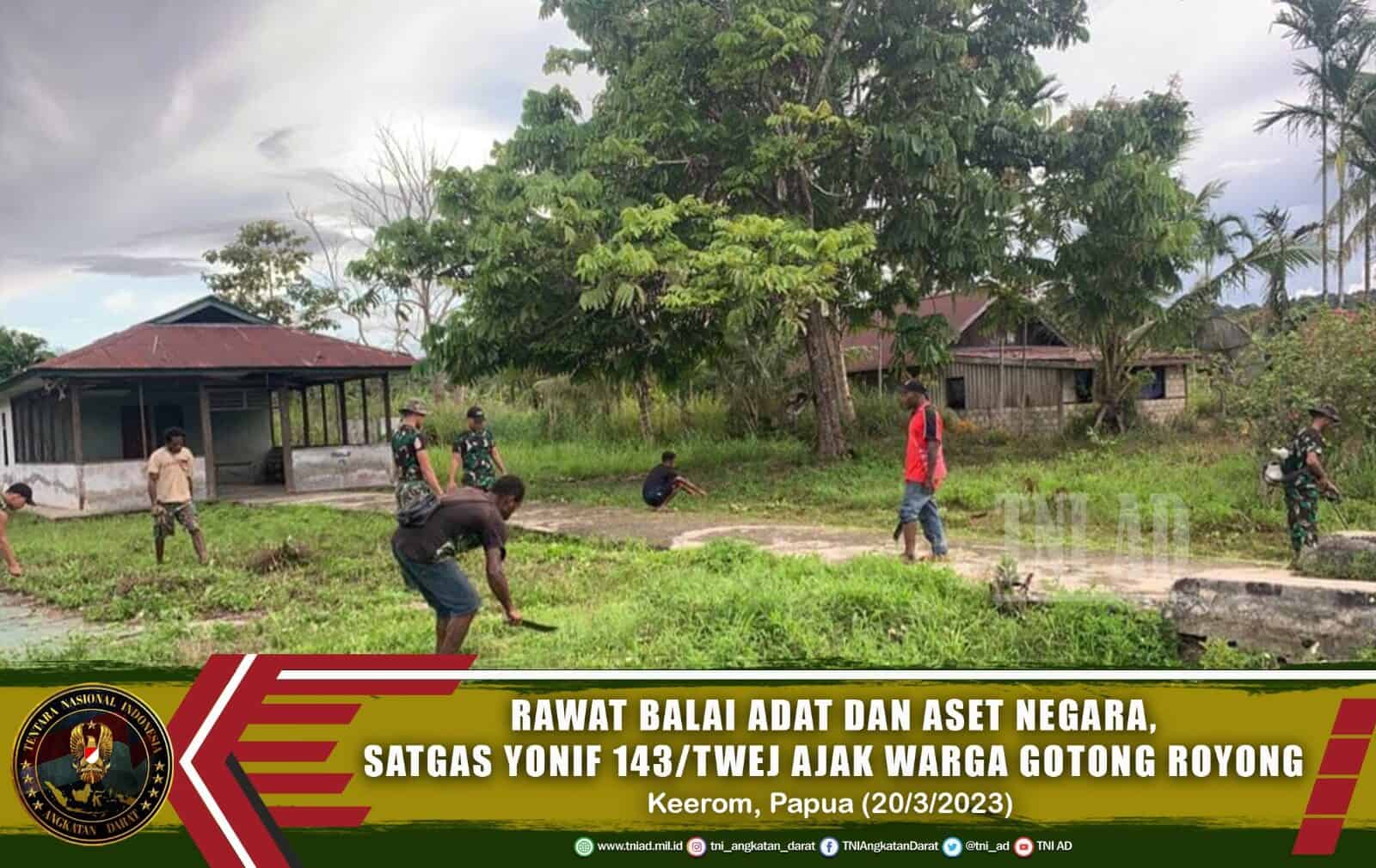 Rawat Balai Adat dan Aset Negara, Satgas Yonif 143/TWEJ Ajak Warga Gotong Royong