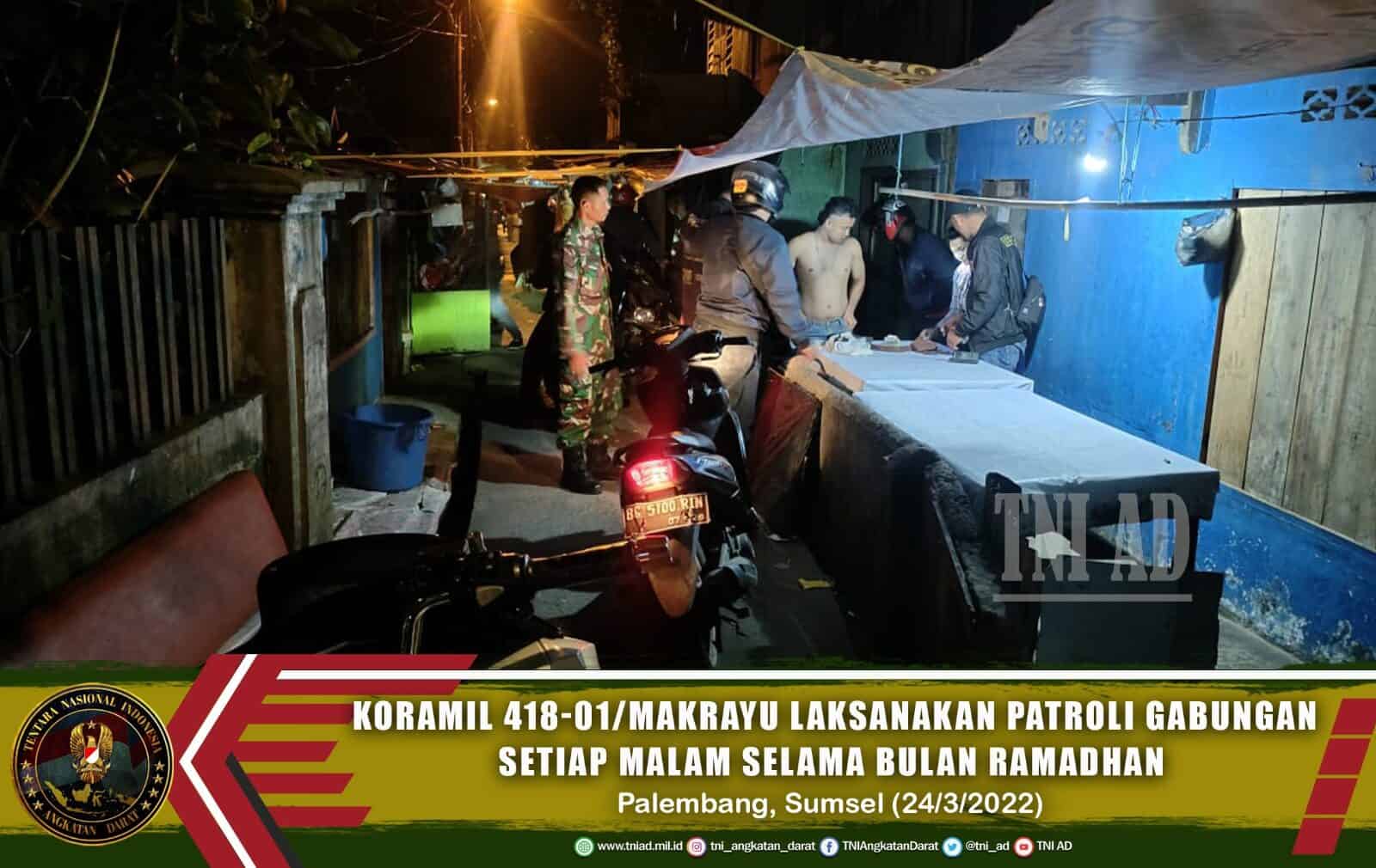 Koramil 418-01/Makrayu Laksanakan Patroli Gabungan Setiap Malam Selama Bulan Ramadhan