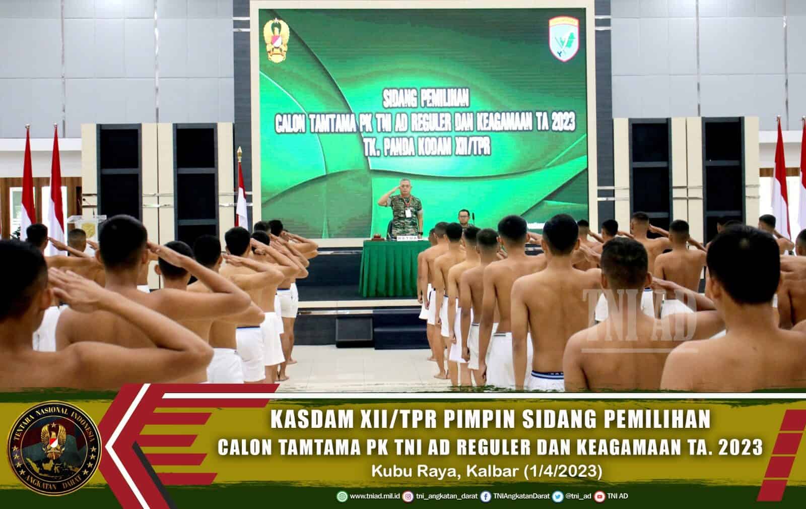 Kasdam XII/Tpr Pimpin Sidang Pemilihan Calon Tamtama PK TNI AD Reguler dan Keagamaan TA 2023