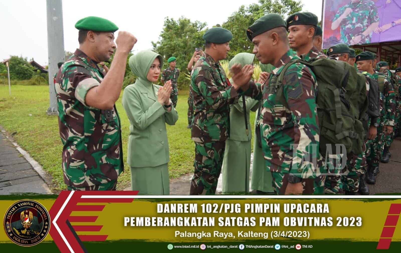 Danrem 102/Pjg Pimpin Upacara Pemberangkatan Satgas Pam Obvitnas 2023.
