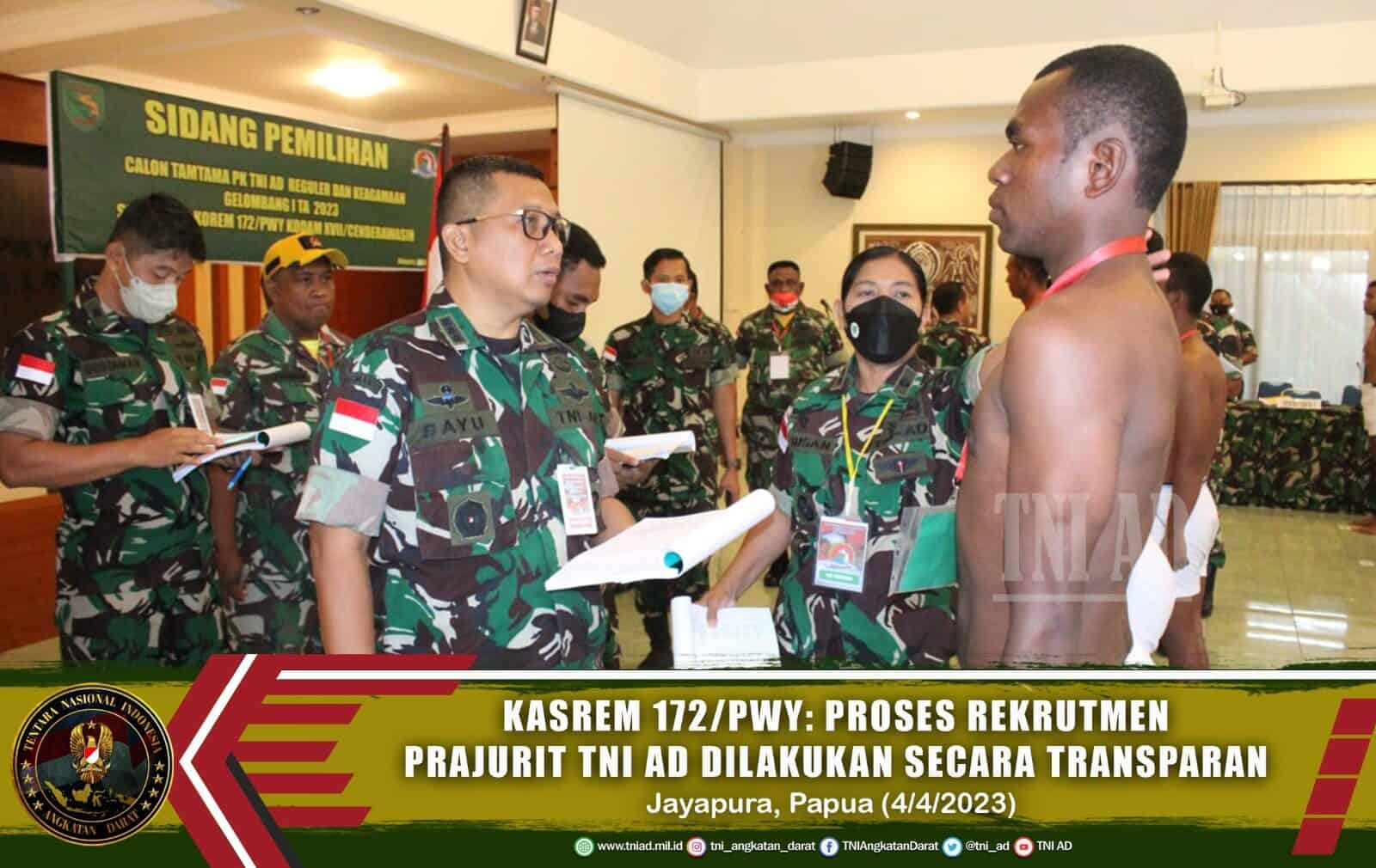 Kasrem 172/PWY: Proses Rekrutmen Prajurit TNI AD Dilakukan Secara Transparan