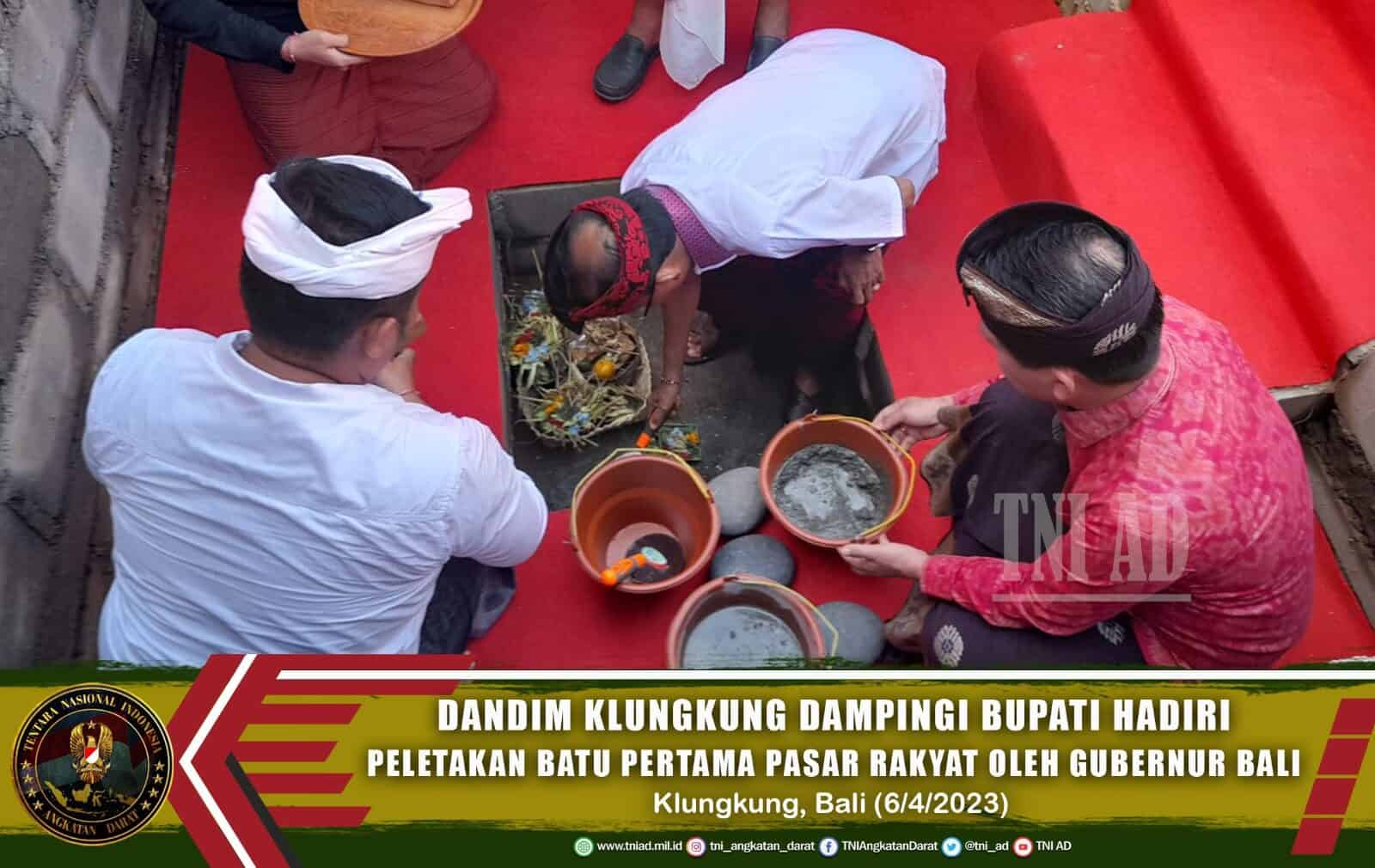 Dandim Klungkung Dampingi Bupati Hadiri Peletakan Batu Pertama Pasar Rakyat oleh Gubernur Bali