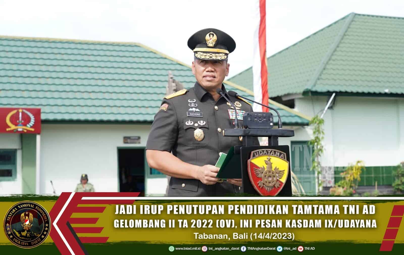 Jadi Irup Penutupan Pendidikan Tamtama TNI AD Gelombang II TA 2022 (OV), Ini Pesan Kasdam IX/Udayana