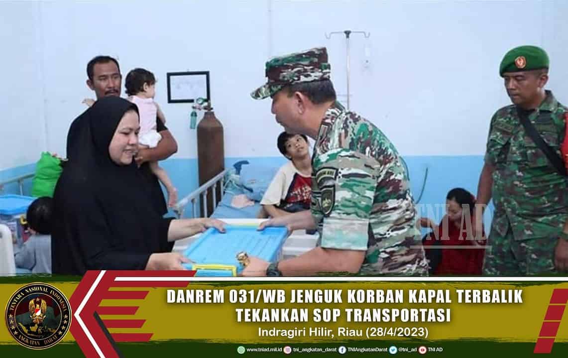 Danrem 031/WB Jenguk Korban Kapal Terbalik, Tekankan SOP Transportasi