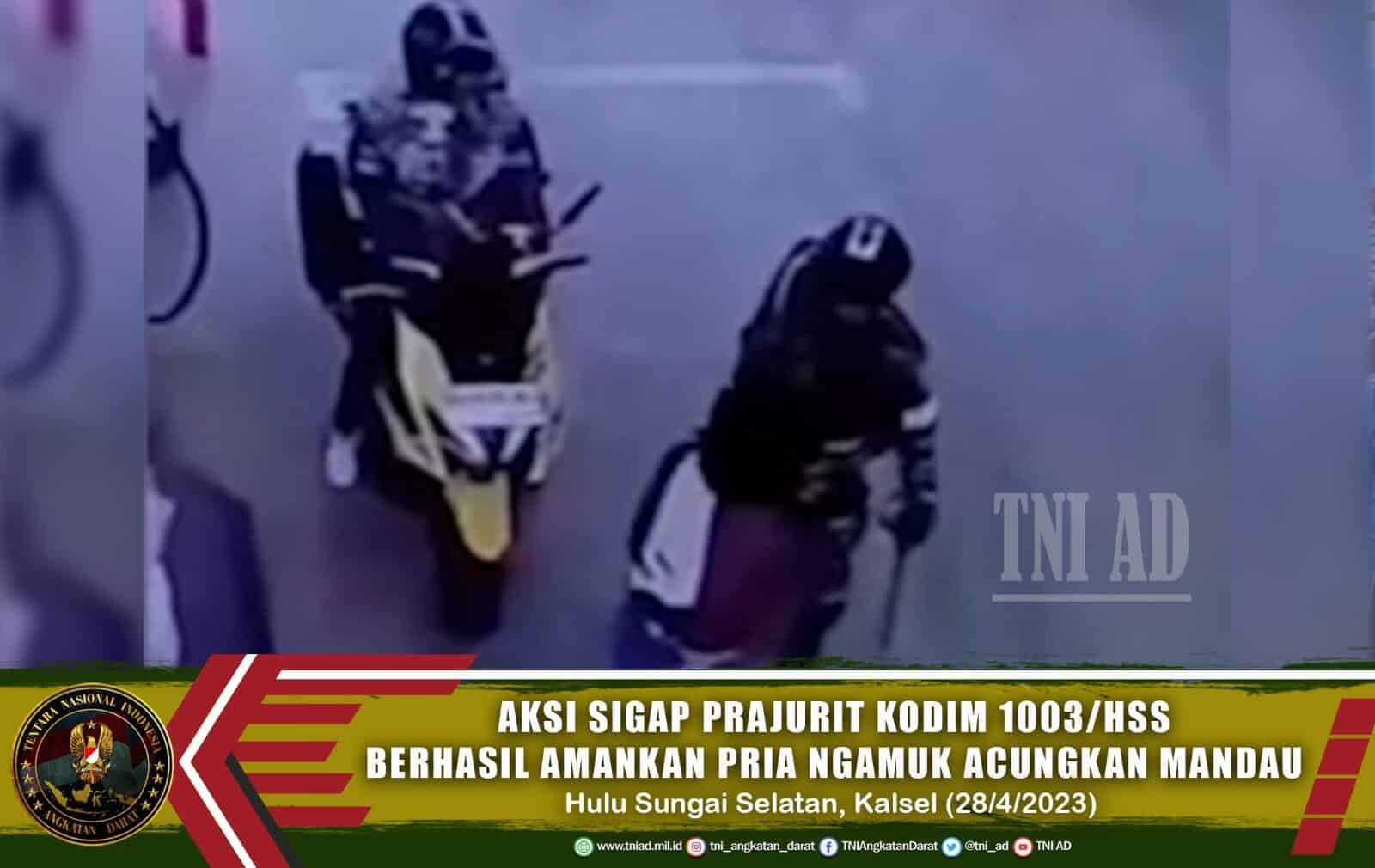 Aksi Sigap Prajurit Kodim 1003/HSS Berhasil Amankan Pria Ngamuk Acungkan Mandau