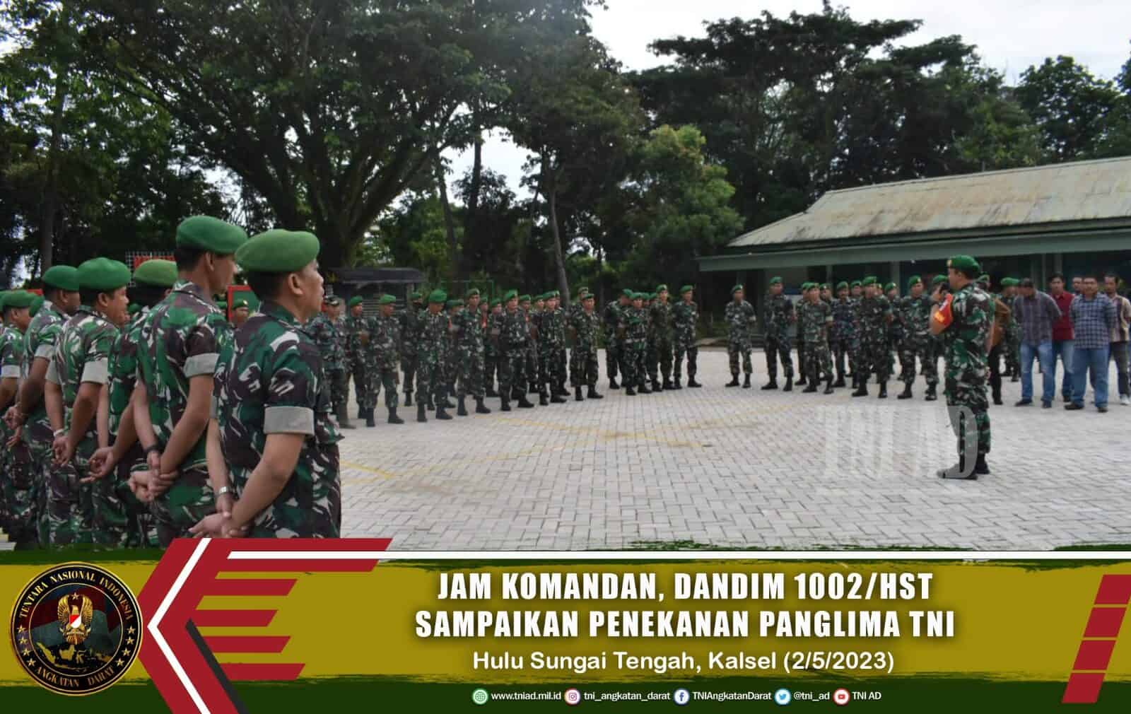 Jam Komandan, Dandim 1002/HST Sampaikan Penekanan Panglima TNI