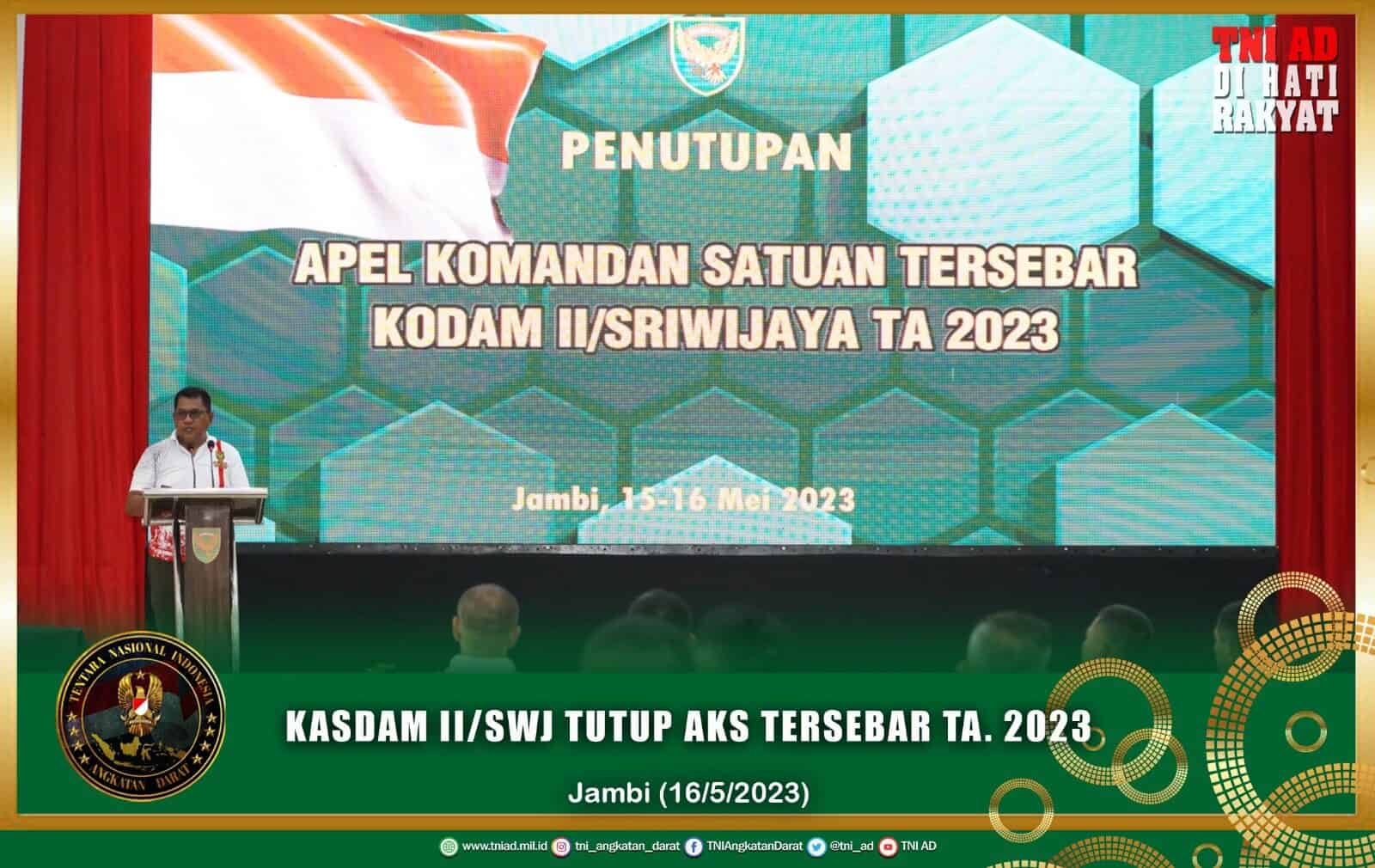 Kasdam II/Sriwijaya Tutup AKS Tersebar TA 2023