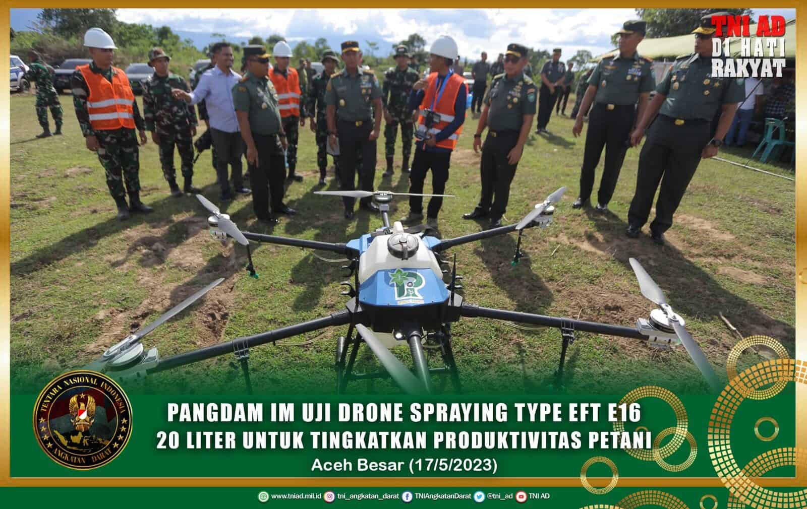 Pangdam IM Uji Drone Spraying Type EFT E16 20 Liter Untuk Tingkatkan Produktivitas Petani