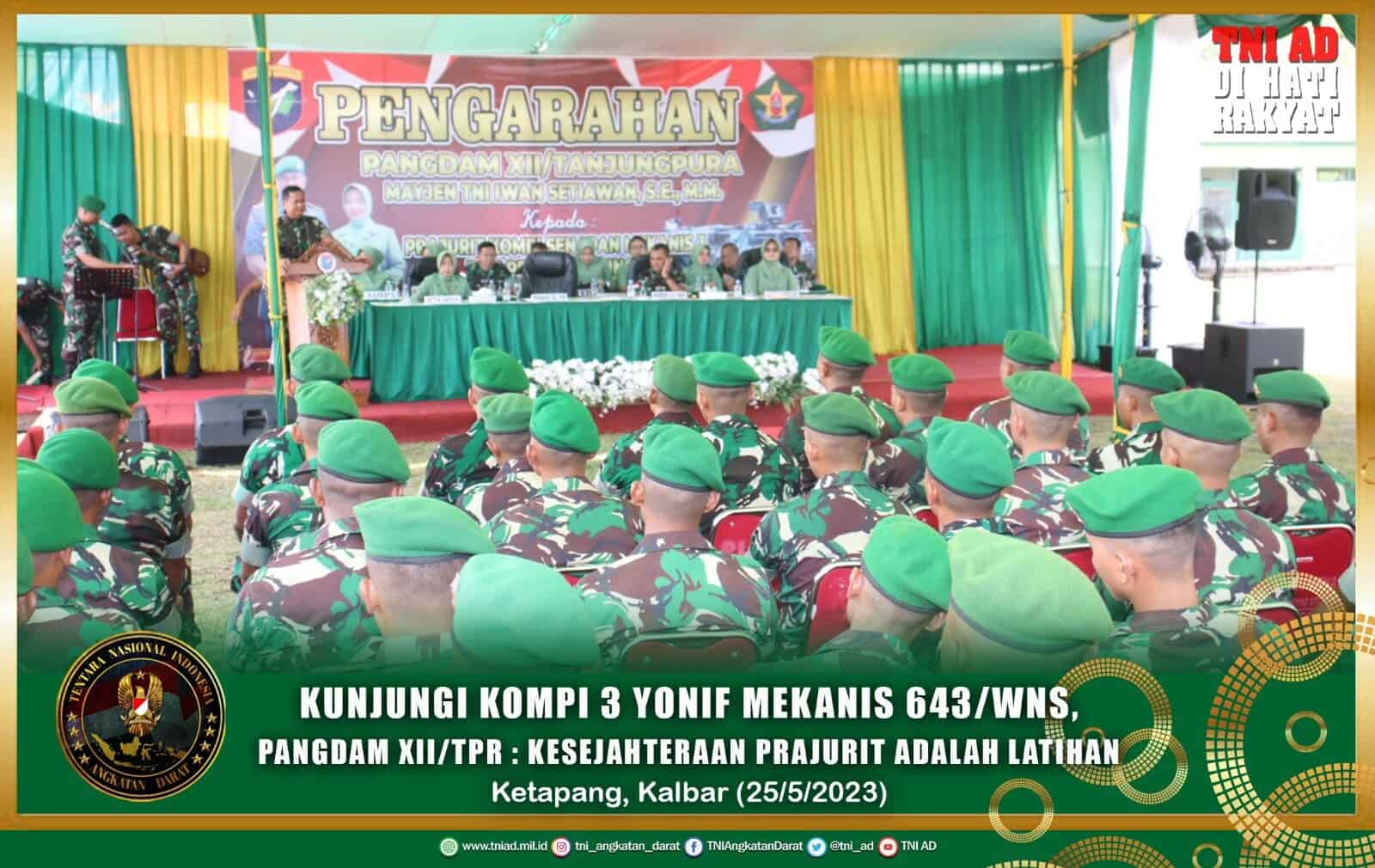Kunjungi Kompi 3 Yonif Mekanis 643/Wns, Pangdam XII/Tpr : Kesejahteraan Prajurit Adalah Latihan