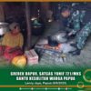 Grebek Dapur, Satgas Yonif 721/Mks Bantu Kesulitan Warga Papua