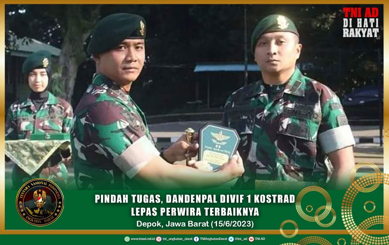 Pindah Tugas, Dandenpal Divif 1 Kostrad Lepas Perwira Terbaiknya