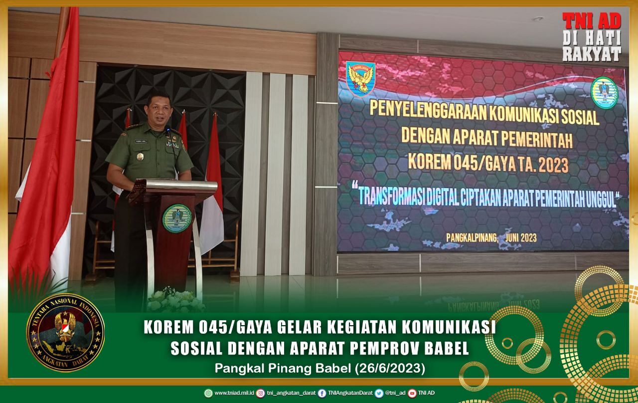 Korem 045/Gaya Gelar Kegiatan Komunikasi Sosial Dengan Aparat Pemprov Babel