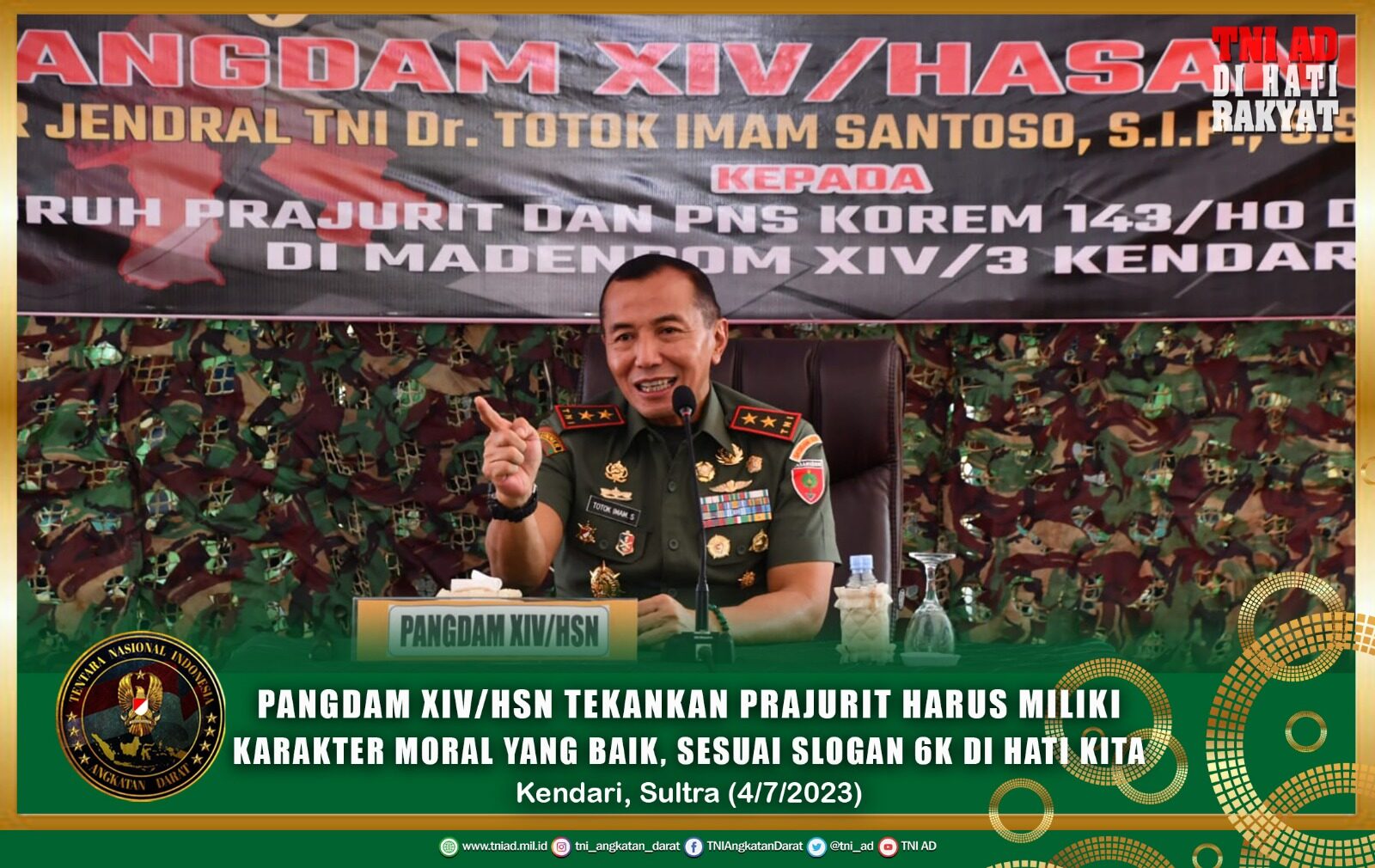 Pangdam XIV/Hsn Tekankan Prajurit Harus Miliki Karakter Moral Yang Baik, Sesuai Slogan 6K di Hati Kita