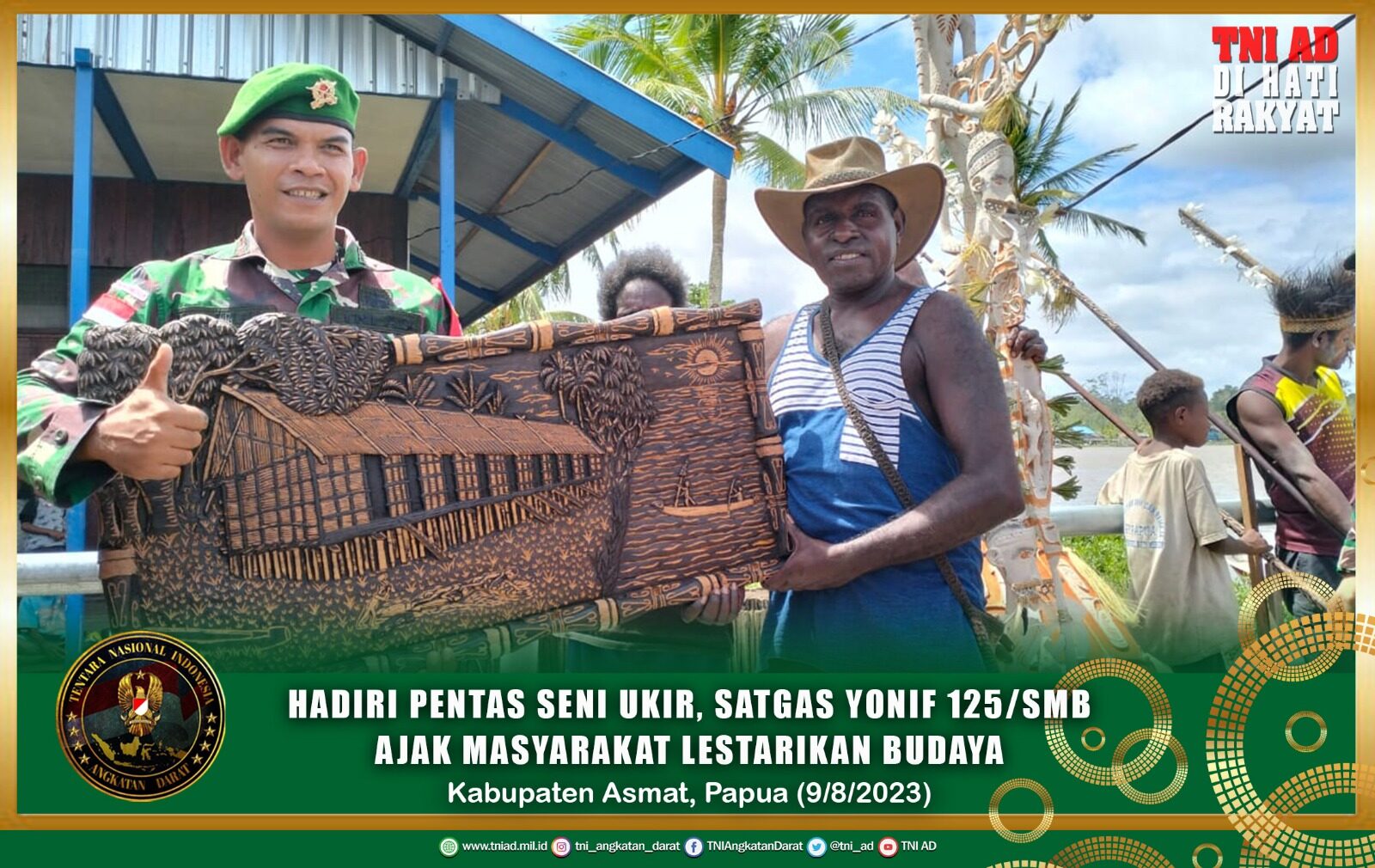 Hadiri Pentas Seni Ukir, Satgas Yonif 125/SMB Ajak Masyarakat Lestarikan Budaya