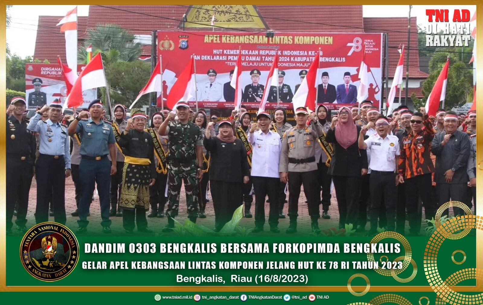 Dandim 0303 Bengkalis Bersama Forkopimda Bengkalis Gelar Apel Kebangsaan Lintas Komponen Jelang HUT ke 78 RI Tahun 2023