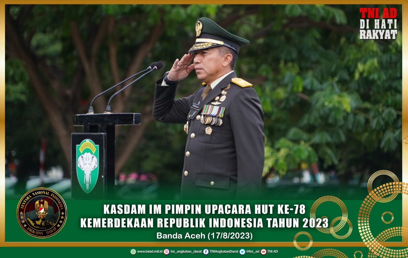 Kasdam IM Pimpin Upacara HUT Ke-78 Kemerdekaan Republik Indonesia Tahun 2023.