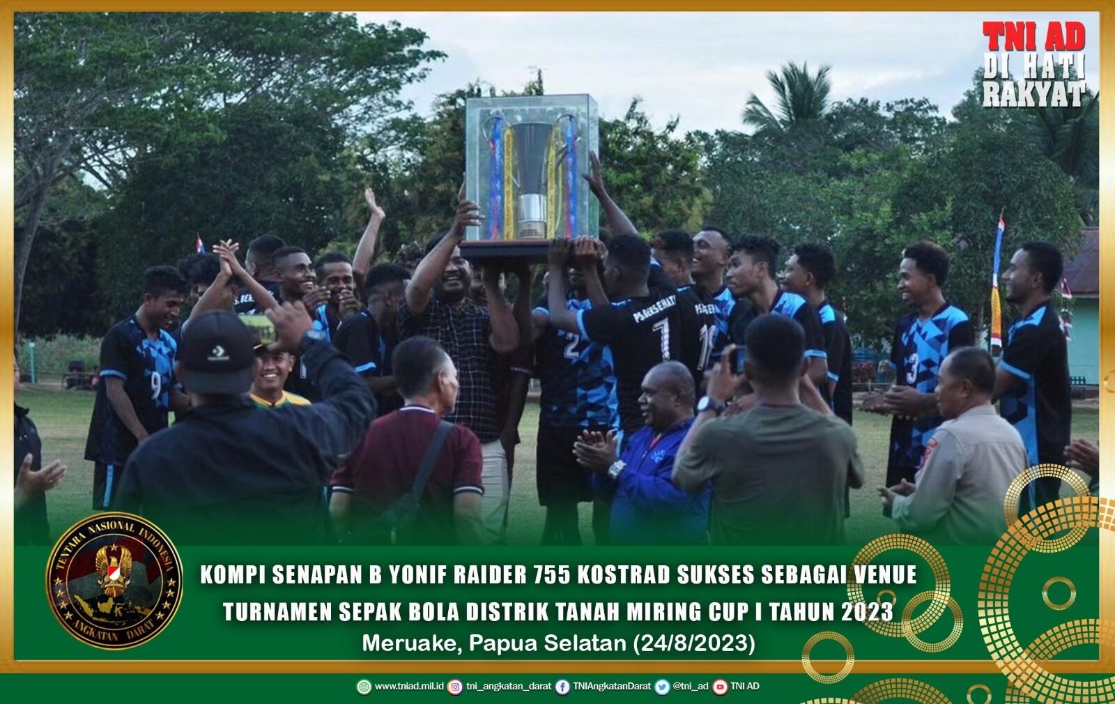 Kompi Senapan B Yonif Raider 755 Kostrad Sukses Sebagai Venue Turnamen Sepak Bola Distrik Tanah Miring Cup I Tahun 2023