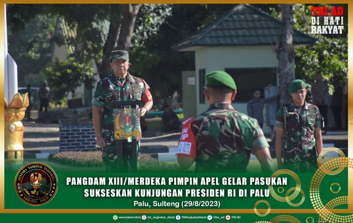 Pangdam XIII/Merdeka Pimpin Apel Gelar Pasukan Sukseskan Kunjungan Presiden RI di Palu