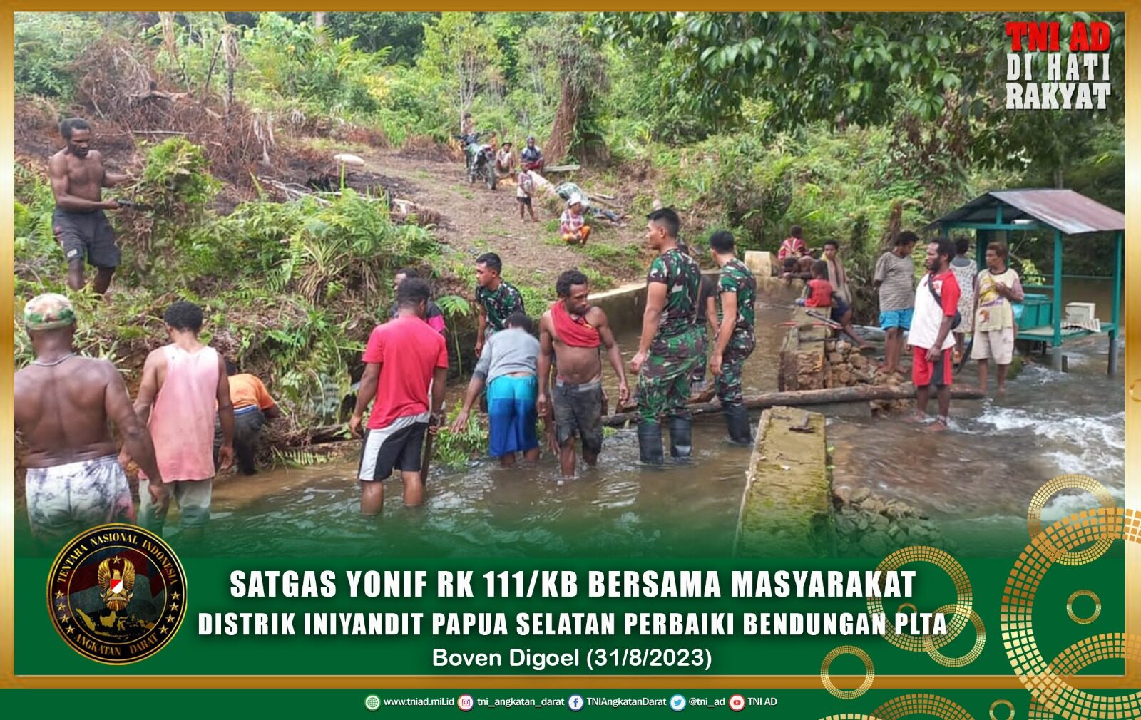 Satgas Yonif RK 111/KB Bersama Masyarakat Distrik Iniyandit Papua Selatan Perbaiki Bendungan PLTA